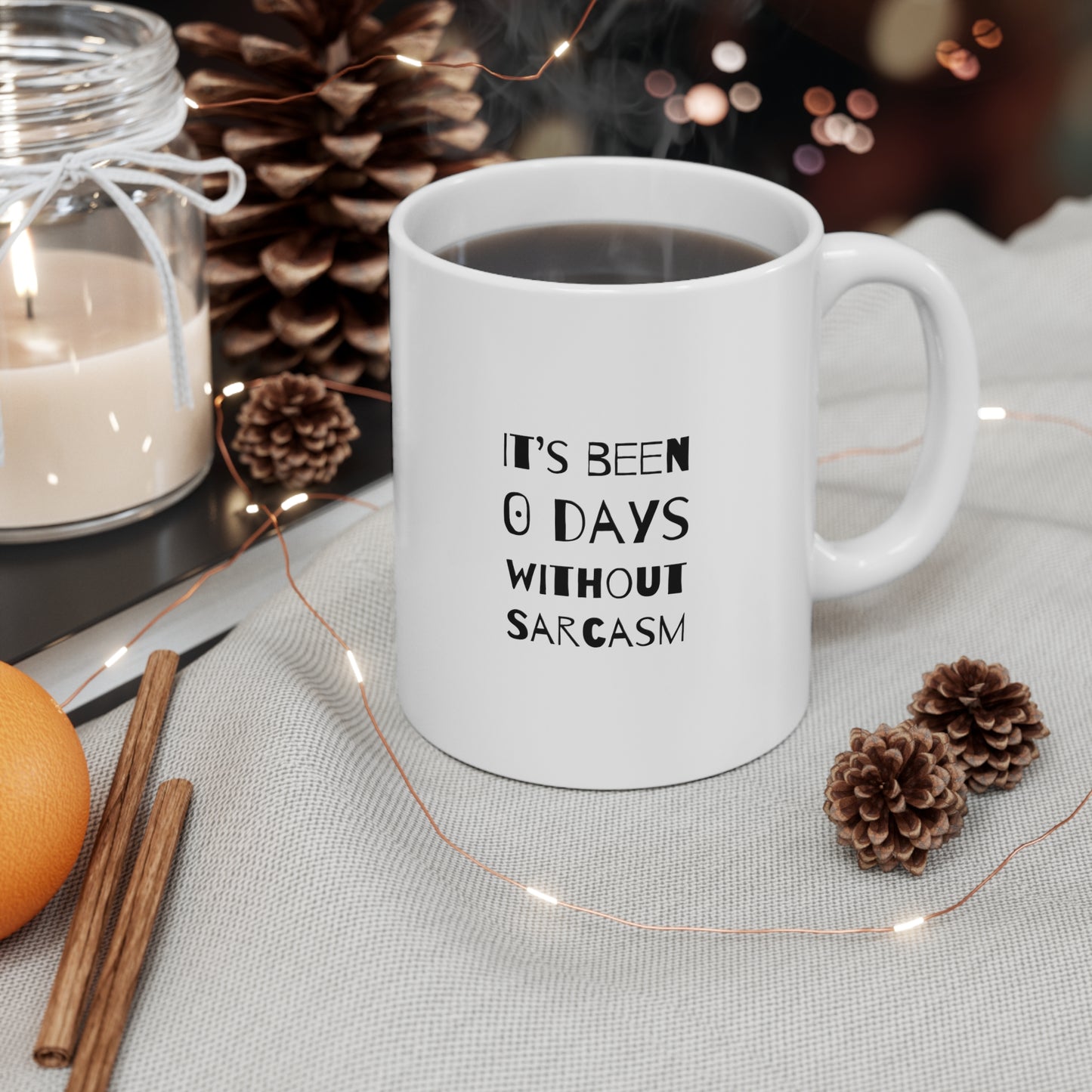 Funny Sarcasm Ceramic Mug 11oz