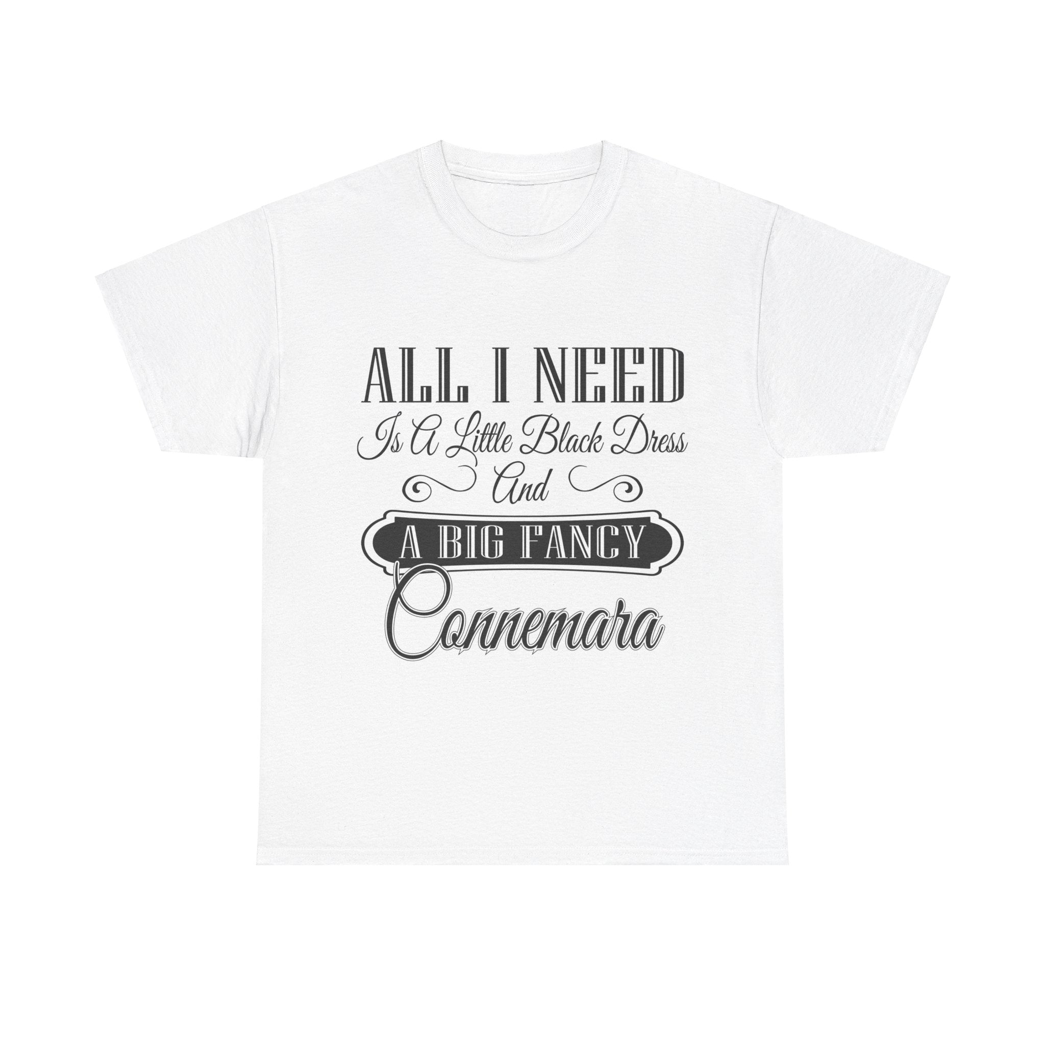 "All I Need is a Little Black Dress and a Big Fancy Horse" - Cotton T-Shirt - Customizable Breed Feature