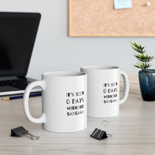 Funny Sarcasm Ceramic Mug 11oz